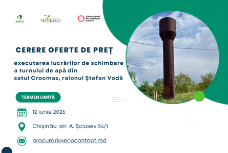 Cerere oferte de preț privind executarea lucrărilor de schimbare a turnului de apă din s. Crocmaz, r-ul Ștefan Vodă