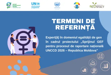 EcoContact angajează expert(ă) în domeniul egalității de gen în cadrul proiectului „Sprijinul GEF pentru procesul de raportare națională UNCCD 2026 – Republica Moldova”