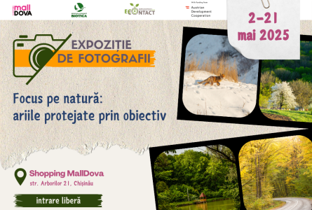 Expoziția de fotografii „Focus pe natură: ariile protejate prin obiectiv” – din 2 mai, la Shopping MallDova